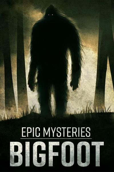 Póster de Epic Mysteries: Bigfoot