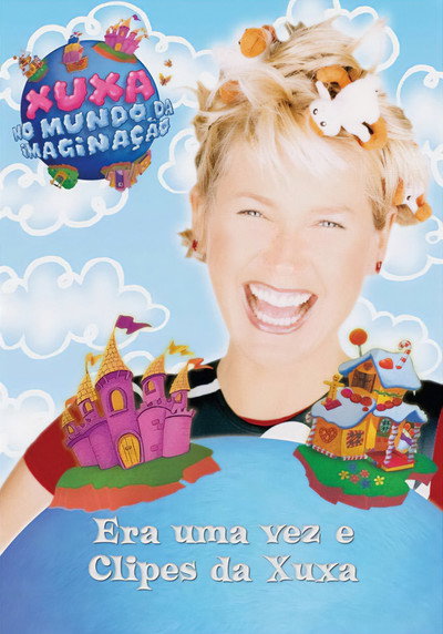 Póster de Era Uma Vez e Clipes da Xuxa