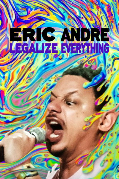 Póster de Eric Andre: Legalize Everything