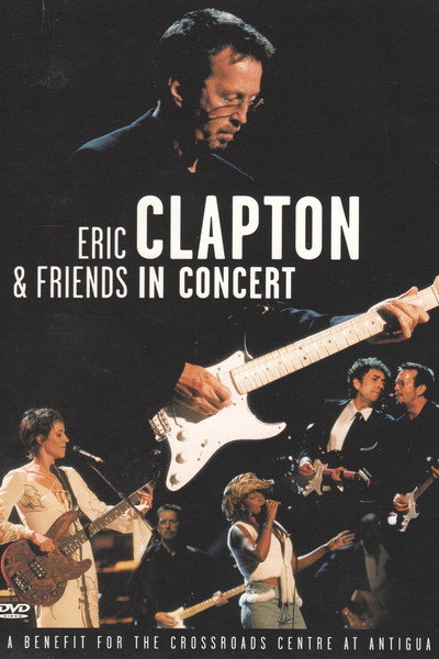 Póster de Eric Clapton & Friends in Concert: A Benefit for the Crossroads Centre at Antigua