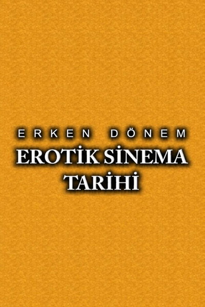 Póster de Erken dönem erotik sinema tarihi