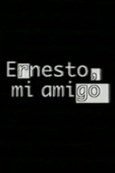 Póster de Ernesto, mi amigo
