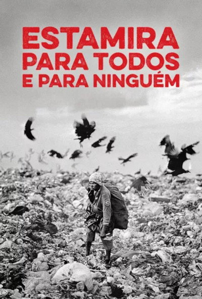 Póster de Estamira para Todos e para Ninguém
