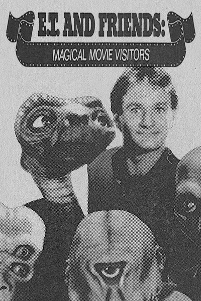 Póster de E.T. and Friends: Magical Movie Visitors