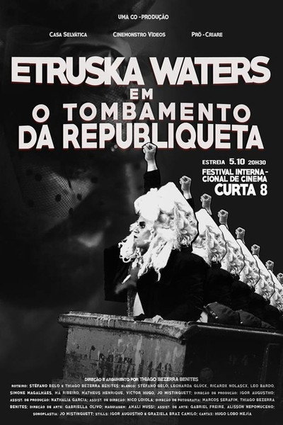 Póster de Etruska Waters Em: O Tombamento da Republiqueta