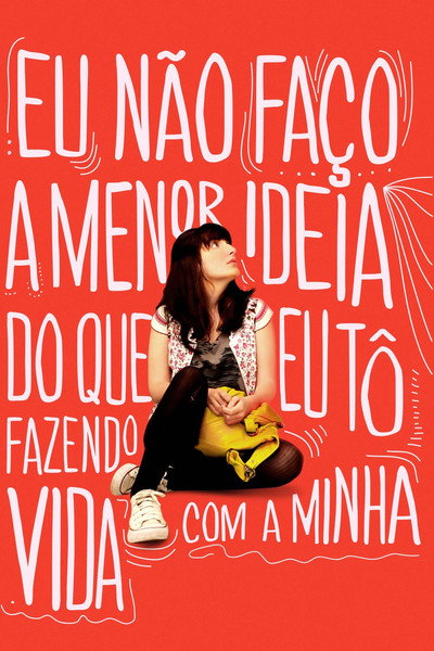 Póster de Eu Não Faço a Menor Ideia do Que Eu Tô Fazendo Com a Minha Vida