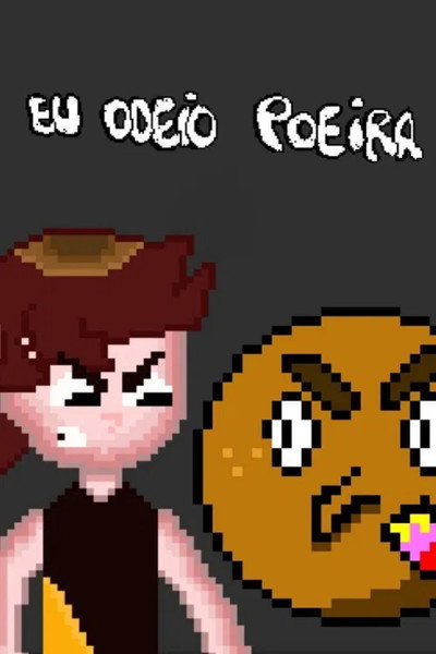 Póster de Eu Odeio Poeira