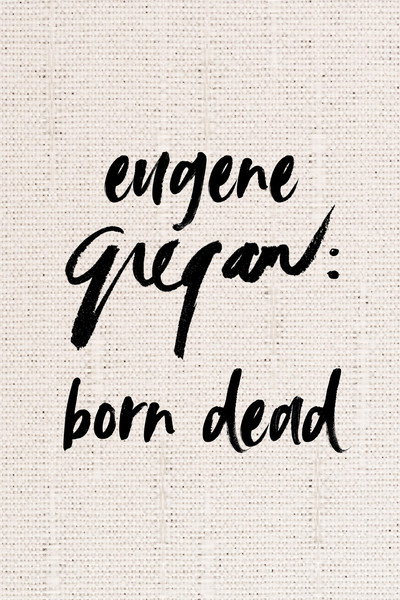 Póster de Eugene Gregan: Born Dead