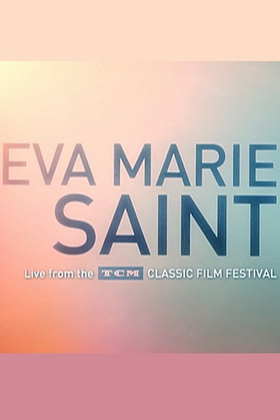 Póster de Eva Marie Saint: Live from the TCM Classic Film Festival