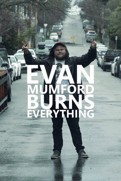 Póster de Evan Mumford Burns Everything