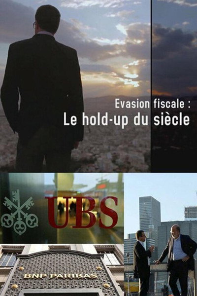 Póster de Evasion fiscale: Le hold-up du siècle