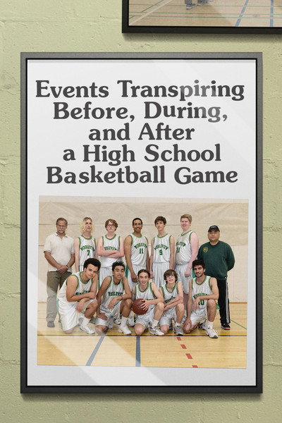 Póster de Events Transpiring Before, During, and After a High School Basketball Game
