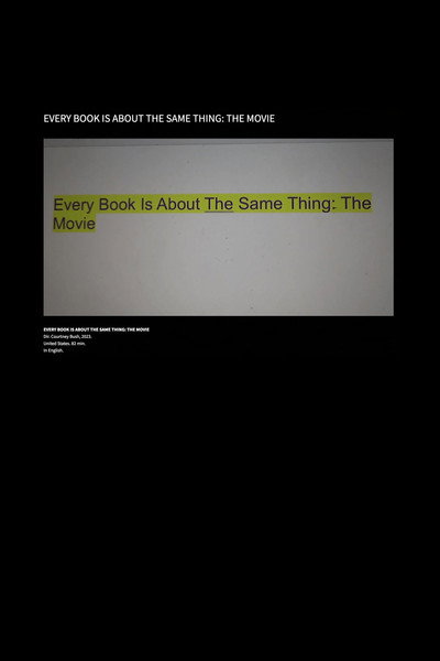 Póster de Every Book Is About the Same Thing: The Movie