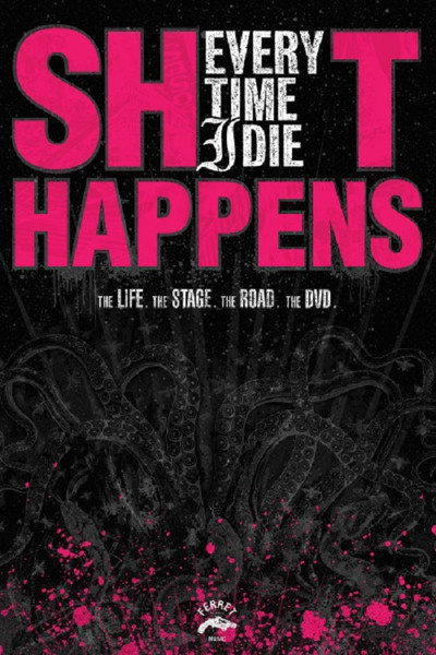Póster de Every Time I Die: Sh*t Happens