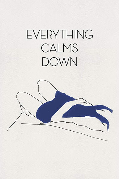 Póster de Everything Calms Down