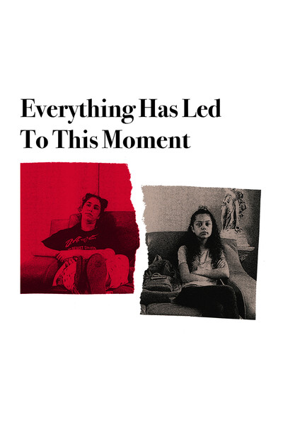 Póster de Everything Has Led to This Moment
