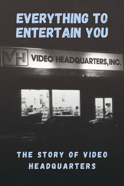 Póster de Everything to Entertain You: The Story of Video Headquarters