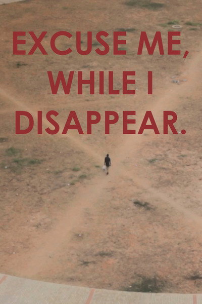Póster de Excuse me, while I disappear.