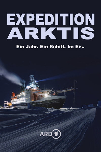 Póster de Expedition Arktis. Ein Jahr. Ein Schiff. Im Eis.