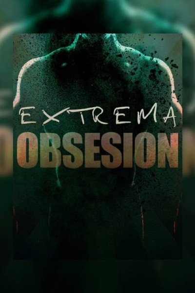 Póster de Extrema obsesión