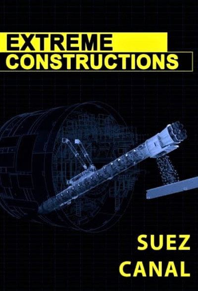 Póster de Extreme Constructions: Suez Canal