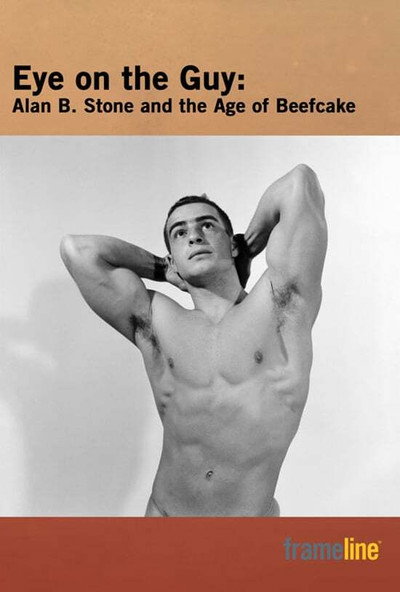 Póster de Eye on the Guy: Alan B. Stone & the Age of Beefcake