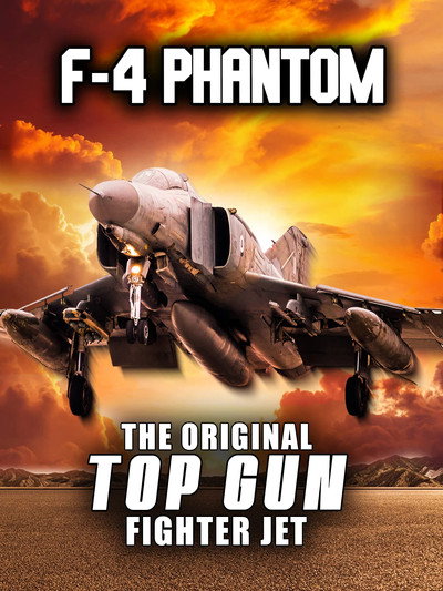 Póster de F-4 Phantom: The Original Top Gun Fighter Jet