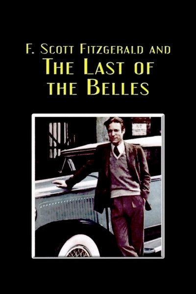 Póster de F. Scott Fitzgerald and 'the Last of the Belles'