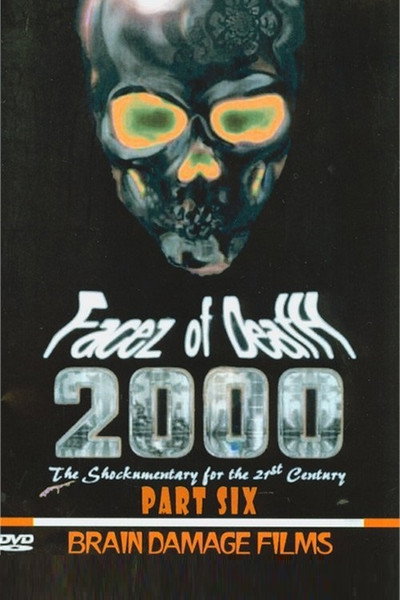 Póster de Facez of Death 2000: Part Six