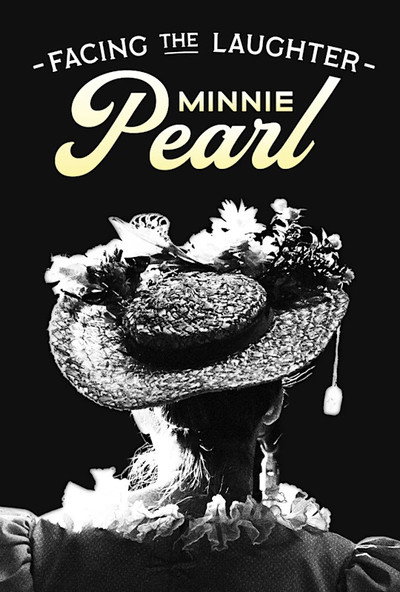 Póster de Facing the Laughter: Minnie Pearl