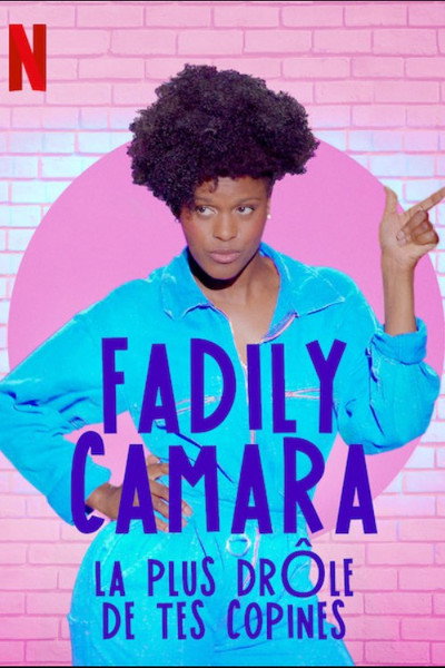 Póster de Fadily Camara: La plus drôle de tes copines