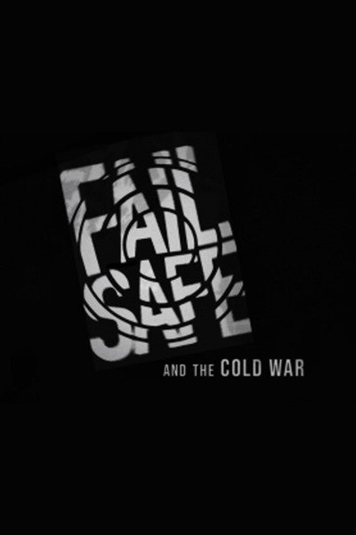 Póster de Fail Safe and the Cold War