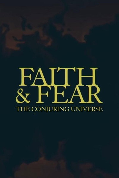 Póster de Faith & Fear: The Conjuring Universe