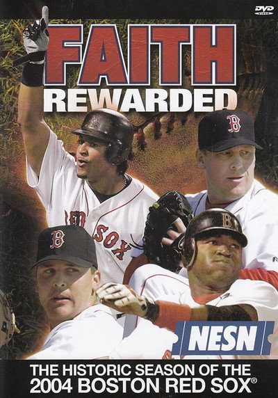 Póster de Faith Rewarded: The Historic Season of the 2004 Boston Red Sox