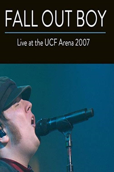 Póster de Fall Out Boy: Live from UCF Arena