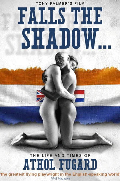 Póster de Falls the Shadow: The Life and Times of Athol Fugard