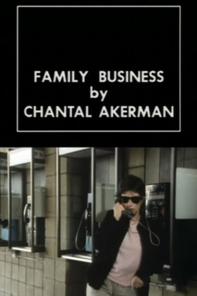 Póster de Family Business: Chantal Akerman Speaks About Film