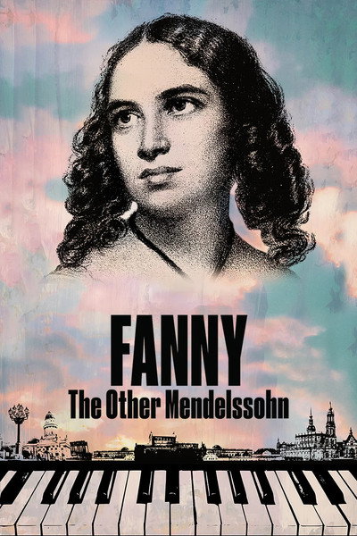 Póster de Fanny: The Other Mendelssohn