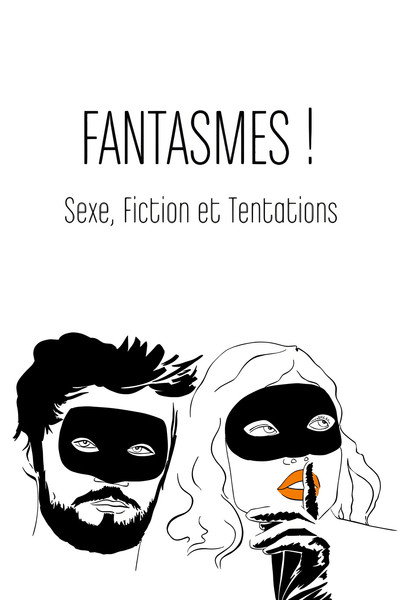 Póster de Fantasmes! Sexe, fiction et tentations