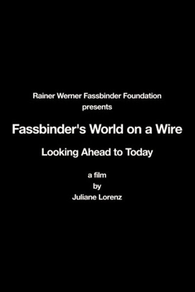 Póster de Fassbinder's World on a Wire - Looking Ahead to Today