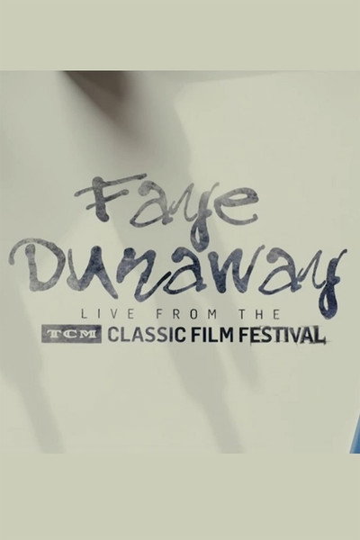 Póster de Faye Dunaway: Live from the TCM Classic Film Festival