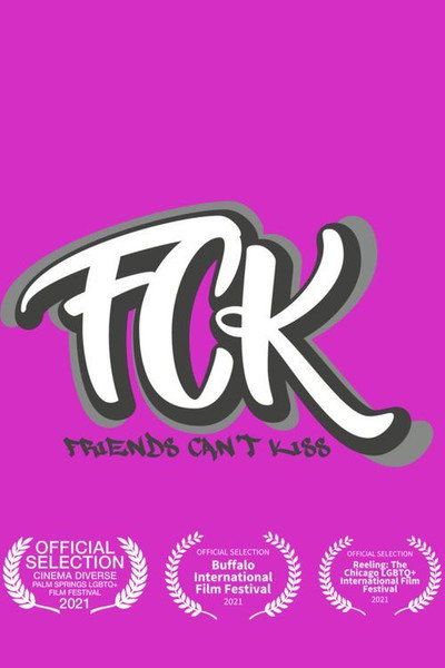 Póster de FCK (Friends Can't Kiss)