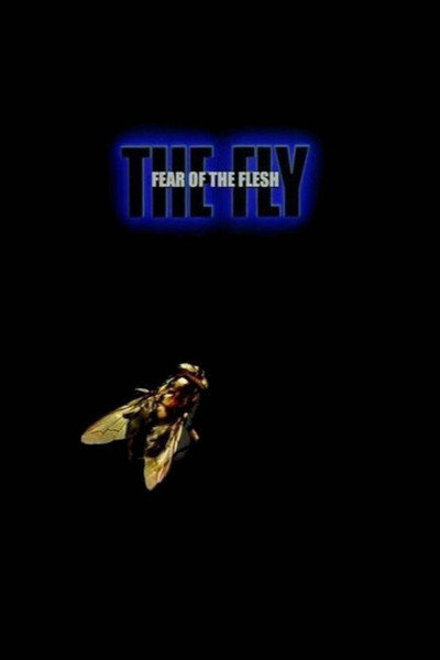Póster de Fear of the Flesh: The Making of 'The Fly'