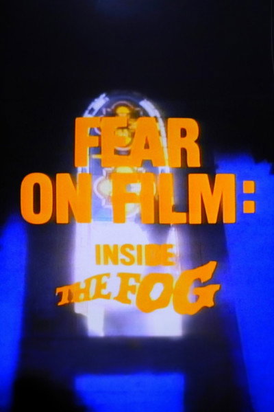 Póster de Fear on Film: Inside 'the Fog'