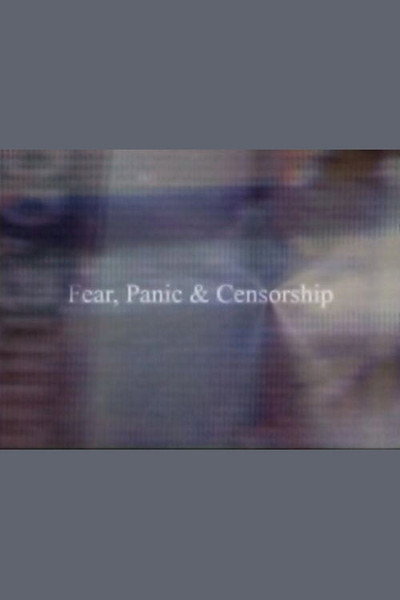 Póster de Fear, Panic & Censorship