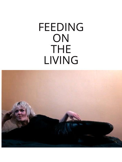 Póster de Feeding on the Living