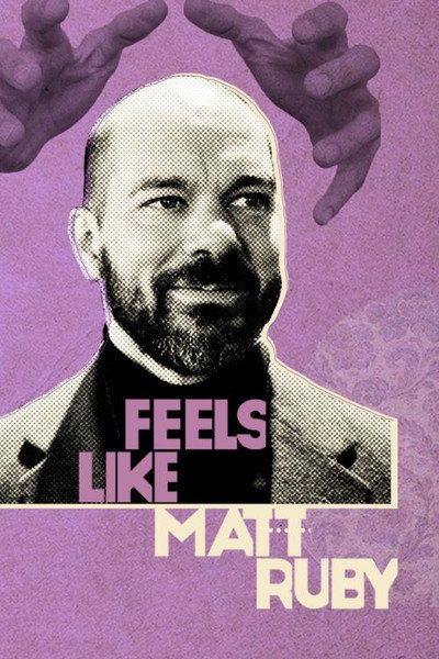 Póster de Feels Like Matt Ruby