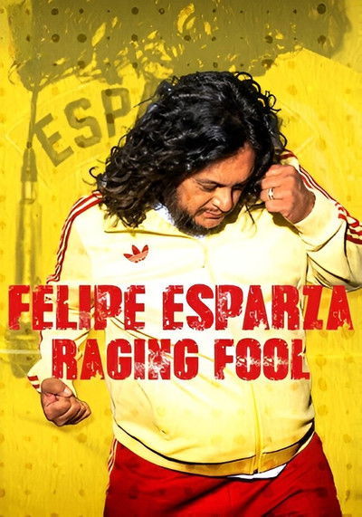 Póster de Felipe Esparza: Raging Fool