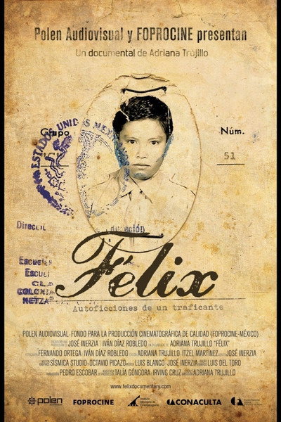 Póster de Félix: Autoficciones de un traficante