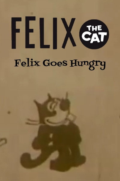 Póster de Felix Goes Hungry